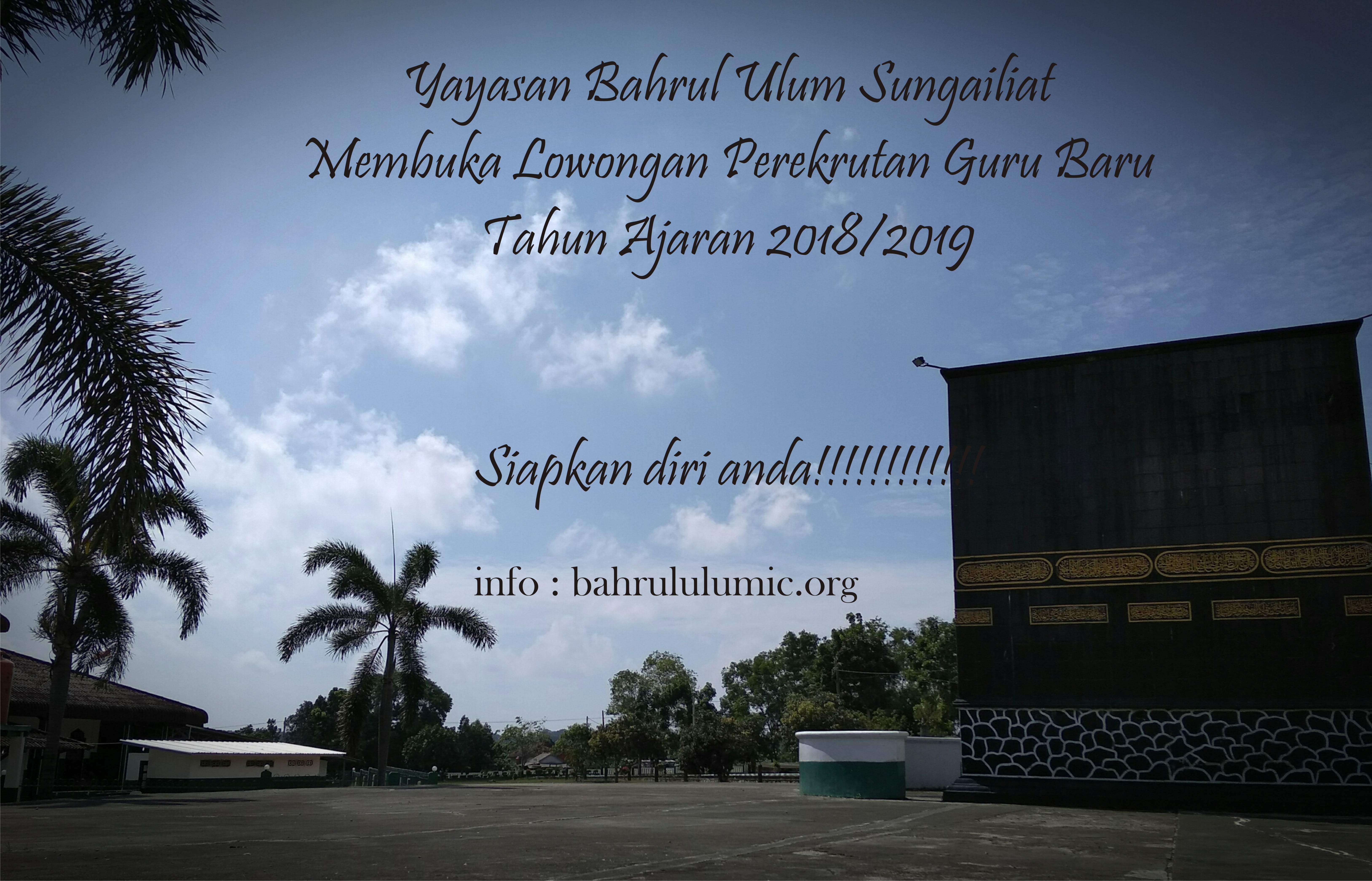 Perekrutan Guru Baru Yayasan Bahrul Ulum Sungailiat Tahun Ajaran 2018/2019